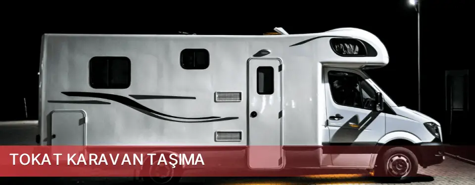 Tokat İli Karavan Taşıma