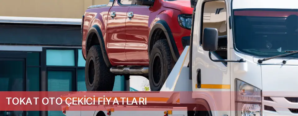 Tokat İli Oto Çekici Fiyatları